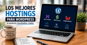 Imagen destacada sobre los mejores hostings para WordPress, mostrando una laptop con Hostinger, SiteGround y Webempresa en pantalla, junto a elementos de velocidad, seguridad y soporte web.
